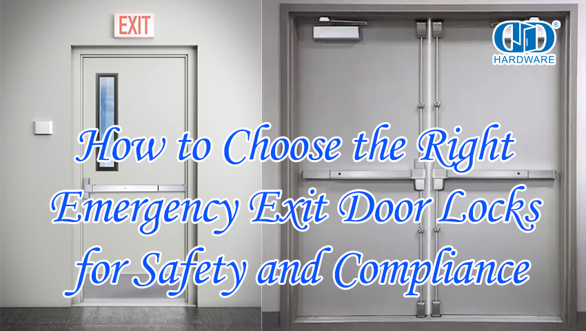 How to Choose the Right Emergency Exit Door Locks for Safety and Compliance.jpg